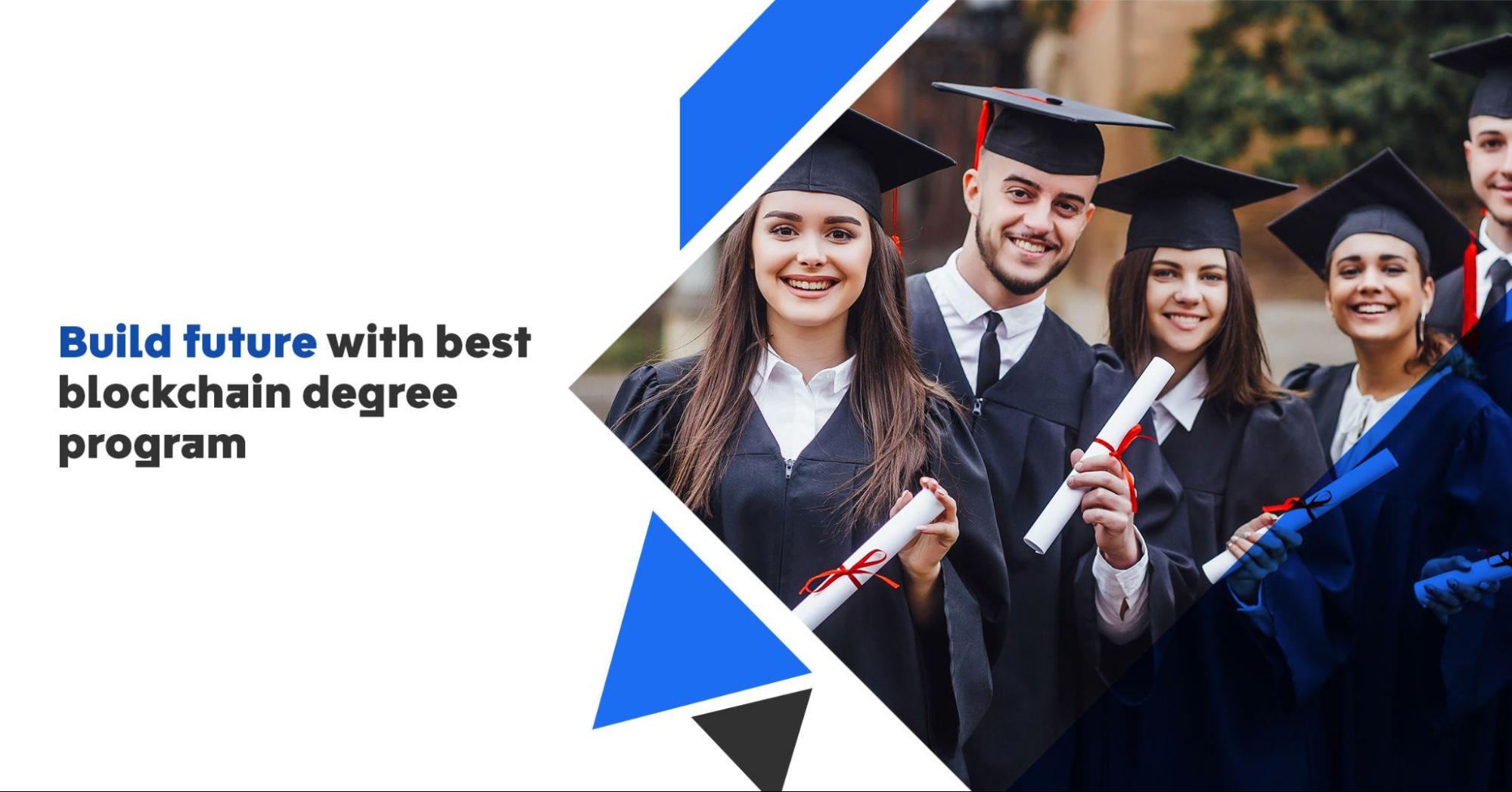Build your future with the best blockchain degree program in town