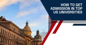 Tips To Get Admission To A Top US University 