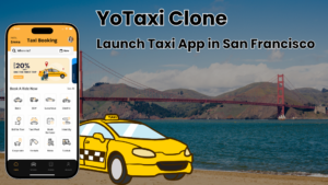 YoTaxi Clone: Launch Taxi App in San Francisco